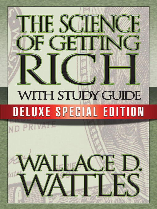 Title details for The Science of Getting Rich with Study Guide by Wallace D. Wattles - Available